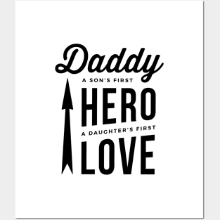 Daddy - A Son's First HERO, A Daughter's First LOVE Posters and Art